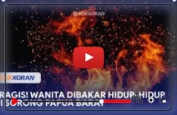 Video Tragis! Wanita Dibakar Hidup-hidup di Sorong Papua Barat