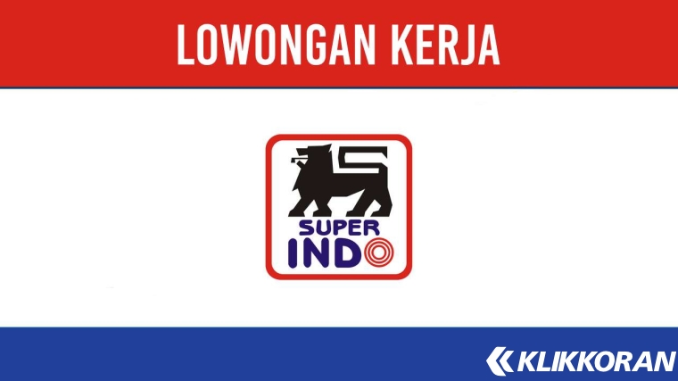 Dibutuhkan Segera! Lowongan Kerja PT Lion Super Indo November 2023, Penempatan Jakarta dan Jatim