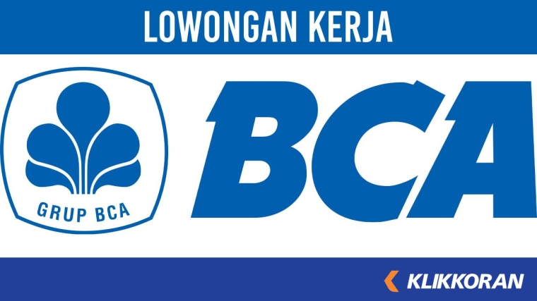 Kesempatan Jadi Karyawan Tetap! Lowongan Kerja PT Bank Central Asia Tbk November 2023, Berikut Cara Daftarnya