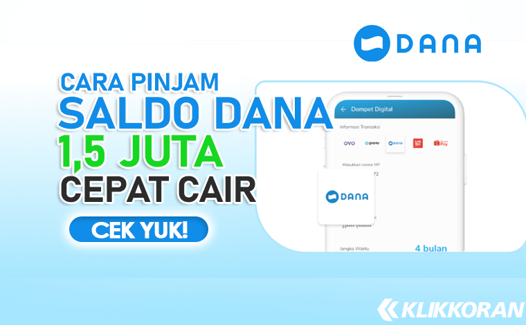 (Pinjaman Saldo DANA Bukan Pakai Paylater DANA Dompet Digital, Ada Cara Lain Loh!/Klikkoran.com)