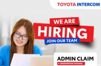 Toyota Intercom Padang Buka Lowongan Admin Claim, Fresh Graduate Bisa!