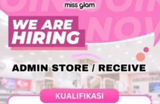 Miss Glam Buka Lowongan Admin Store/Receive, Cek Syarat dan Cara Daftarnya!