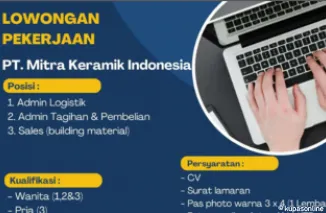 PT. Mitra Keramik Indonesia Pekanbaru Butuh Admin & Sales, Cek Syaratnya di Sini