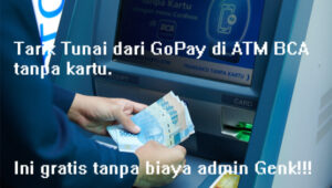 Tarik Tunai dari GoPay di ATM BCA tanpa Kartu, Ini Gratis Tanpa Biaya Admin!