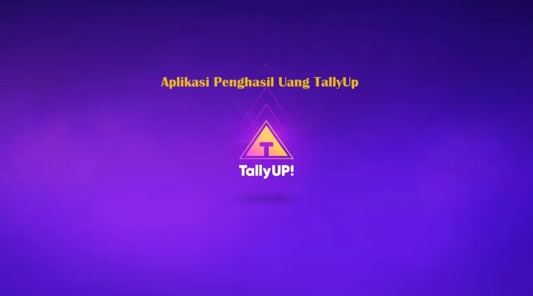 Hasilkan Uang Rp160 Ribu Sehari di Aplikasi Penghasil Uang TallyUp!! Berikut Link Downloadnya