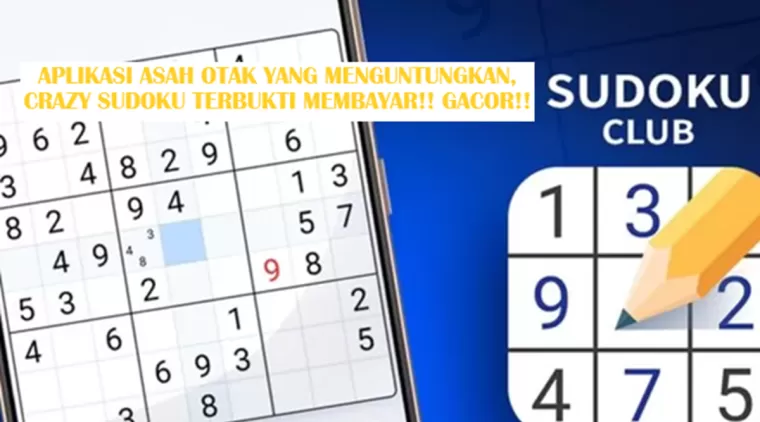 Sekali Main Dapatkan Uang Rp30.000 Hanya Dalam Waktu 5 Menit di Aplikasi Penghasil Uang Crazy Sudoku!!