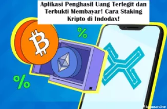 Aplikasi Penghasil Uang Terlegit dan Terbukti Membayar! Cara Staking Kripto di Indodax!