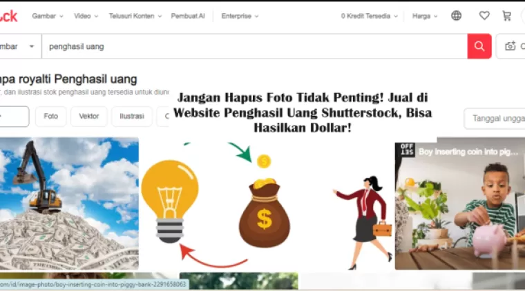Jangan Hapus Foto Tidak Penting! Jual di Website Penghasil Uang Shutterstock, Bisa Hasilkan Dollar!