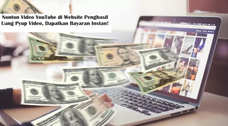 Nonton Video YouTube di Website Penghasil Uang Pyup Video, Dapatkan Bayaran Instan!