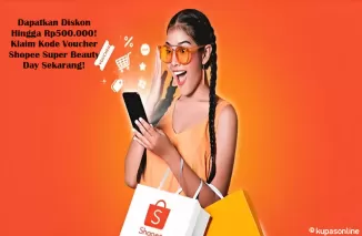 Dapatkan Diskon Hingga Rp500.000! Klaim Kode Voucher Shopee Super Beauty Day Sekarang!