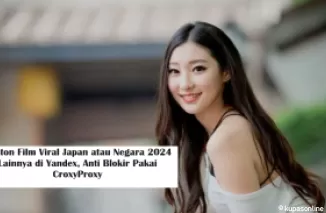 Nonton Film Viral Japan atau Negara Lainnya di Yandex, Pakai CroxyProxy, Gratis  Bebas Biaya Langganan!. (Foto: Poskokota)
