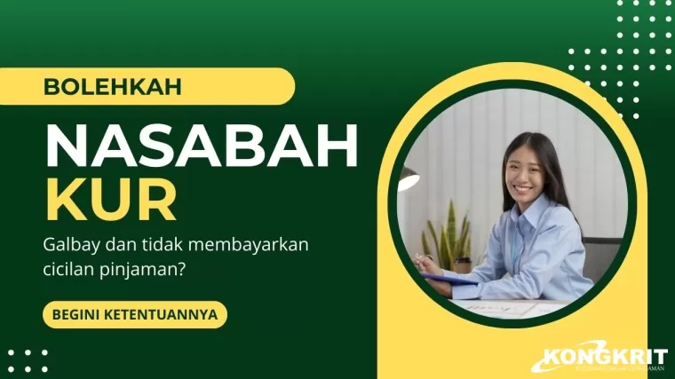 Bolehkah Galbay Pinjaman KUR di Bank BRI, BNI dan Mandiri? Begini Penjelasannya