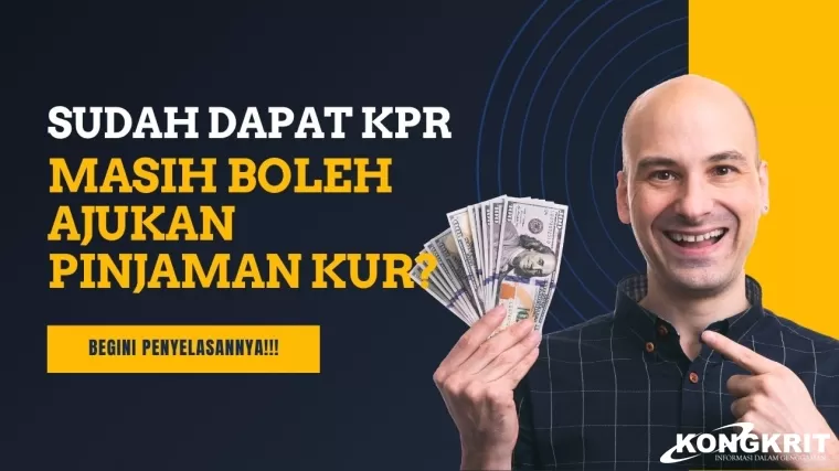Sudah Dapat KPR Apakah Masih bisa Dapat Pinjaman KUR di Bank BRI? Begini Penjelasannya