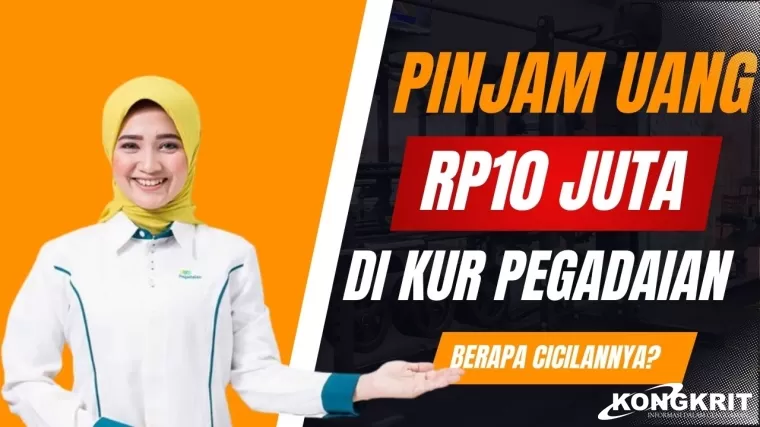 Pinjam Uang Rp10 Juta di KUR Pegadaian Syariah Cicilannya Cuma Rp300 Ribuan
