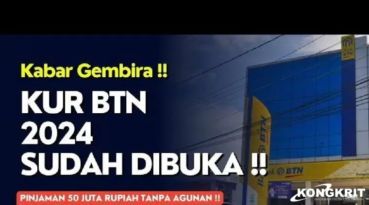 Syarat Pengajuan KUR BTN 2024, Pinjaman Tanpa Agunan, Bunga Rendah, Pengajuan Mudah