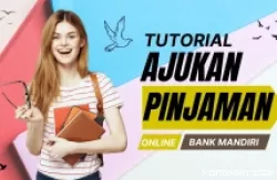 Cara Ajukan Pinjaman Online di Bank Mandiri, Cuma Pakai Aplikasi Ini, Uang Puluhan Juta Langsung Cair