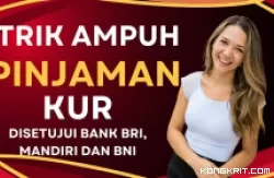 Mau Ajukan Pinjaman KUR di Bank BRI, Mandiri dan BNI? Begini Triknya, Dijamin Lolos