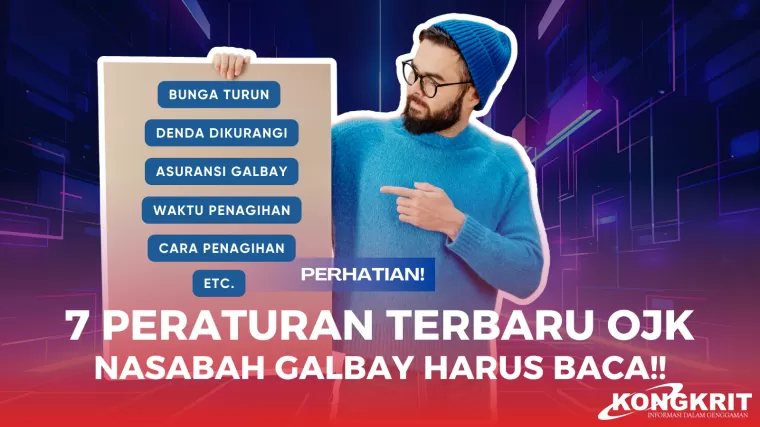 7 Aturan Baru OJK yang Perlu Kamu Tau, Nasabah Galbay Dijamin Senyum Manis. (Foto : Dok. Kongkrit.com)