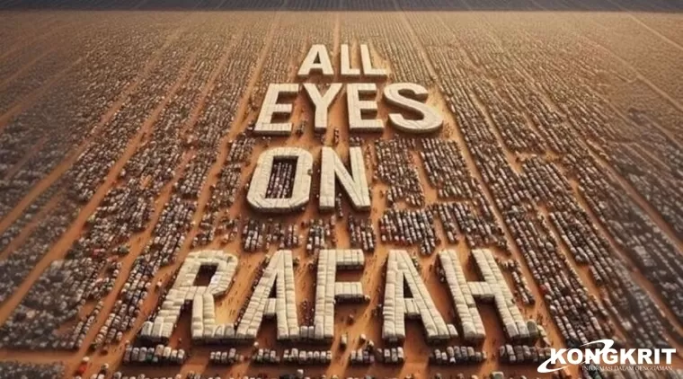 Netanyahu Sebut Serangan ke Rafah Adalah Kesalahan Teknis, Slogan All Eyes On Rafah Menggema di Seluruh Dunia. (Foto : Dok. Istimewa)