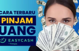 Cara Terbaru Pinjam Uang di Easycash 2024, Syarat Mudah dan Cepat Cair. (Foto : Dok. Kongkrit.com)