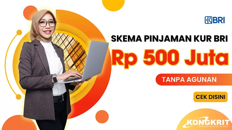 Skema KUR BRI 2024 Bocor! Dapatkan Pinjaman Rp 500 Juta Tanpa Agunan. (Foto : Dok. Kongkrit.com)