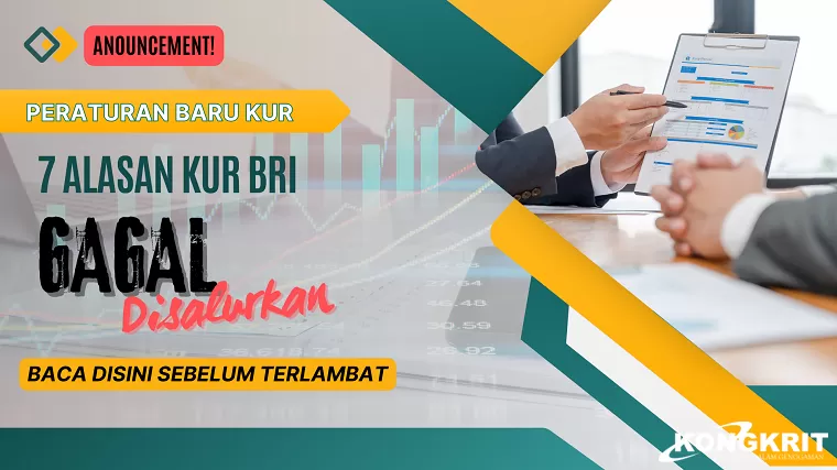 Wajib Baca! 7 Penyebab KUR BRI 2024 Gagal Disalurkan! (Foto : Dok. Kongkrit.com)