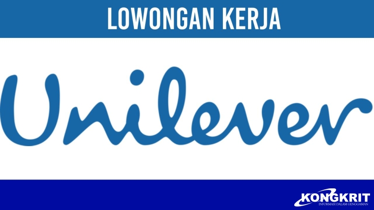 Rekrutmen Unilever Desember 2023, Lowongan Kerja Penempatan Tangerang, Lamar Disini