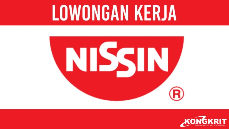 Syarat Mudah! Lowongan Kerja PT Nissin Foods Indonesia Desember 2023, Ini Posisi dan Cara Lamarnya
