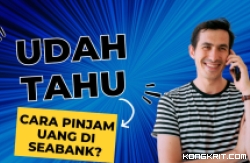 Ilustrasi Cara Pinjam Uang di Seabank