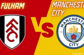 Prediksi Skor Fulham vs Manchester City di Premier League 2023/2023, Lengkap dengan Susunan Pemain