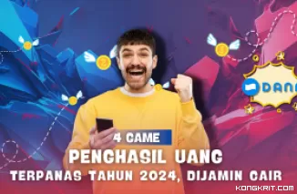 4 Game Penghasil Uang Terpanas di 2024! Saldo Dana Auto Meledak! (Foto : Dok. Kongkritjatim.com)