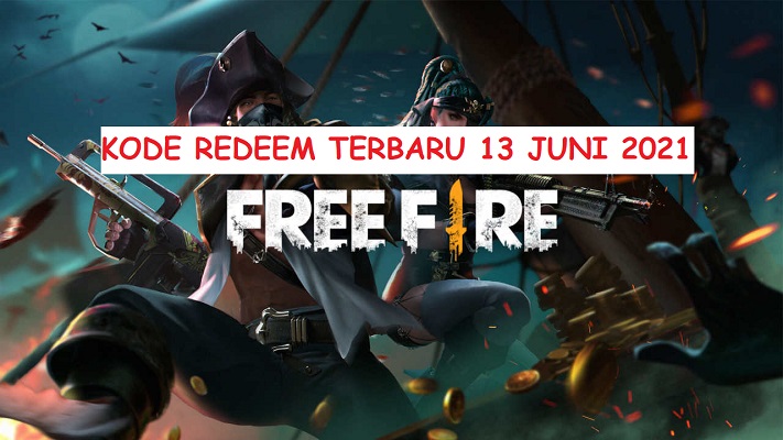 Kode Redeem FF (Free Fire) Terbaru 13 Juni 2021