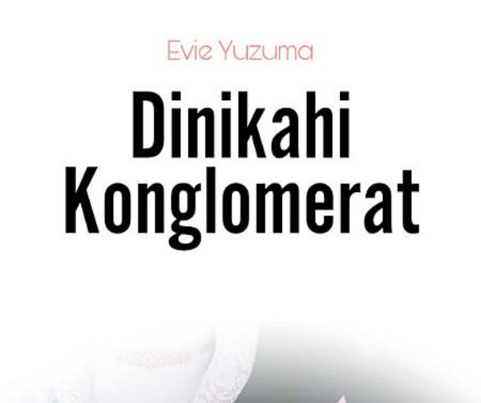 Cover Dinikahi Konglomerat Novel