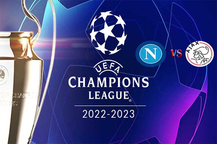 Nonton Napoli vs Ajax Amsterdam Liga Champion 2022/2023