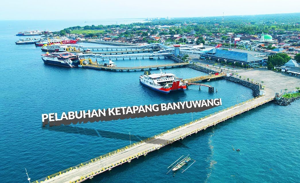 Pelabuhan Ketapang banyuwangi (Sumber Foto: Dronelive)